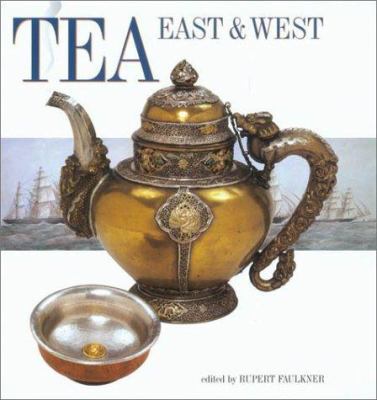 Tea: East & West 0810966077 Book Cover