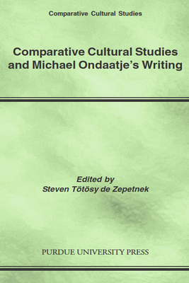 Comparative Cultural Studies and Michael Ondaat... 1557533784 Book Cover