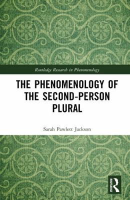 The Phenomenology of the Second-Person Plural 1032960701 Book Cover