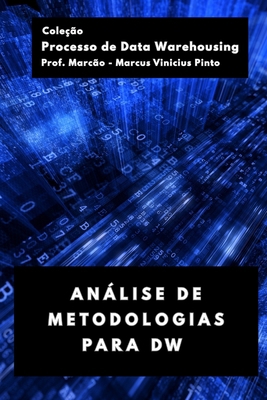 Análise de Metodologias Para Dw [Portuguese] B0FGYFQW3S Book Cover