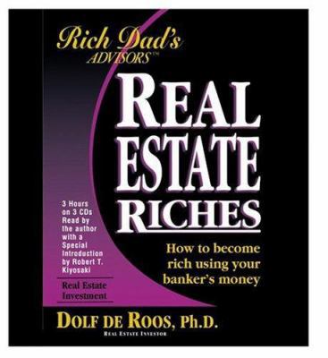 Real Estate Riches: How to Become Rich Using Yo... 1586214632 Book Cover