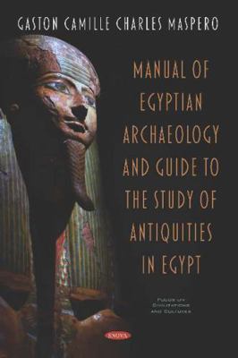 Manual of Egyptian Archaeology and Guide to the... 1536168998 Book Cover