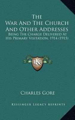 The War and the Church and Other Addresses: Bei... 1164231855 Book Cover