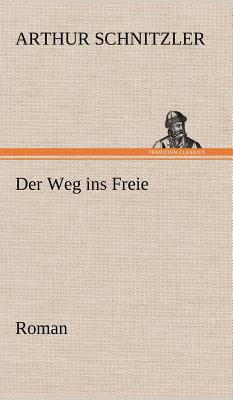 Der Weg Ins Freie [German] 384726639X Book Cover
