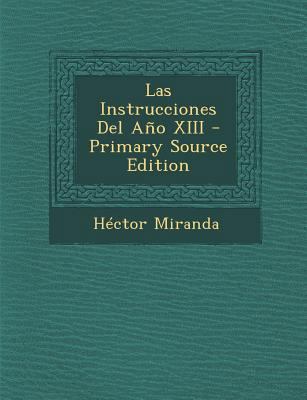 Las Instrucciones del Ano XIII [Spanish] 1287748724 Book Cover