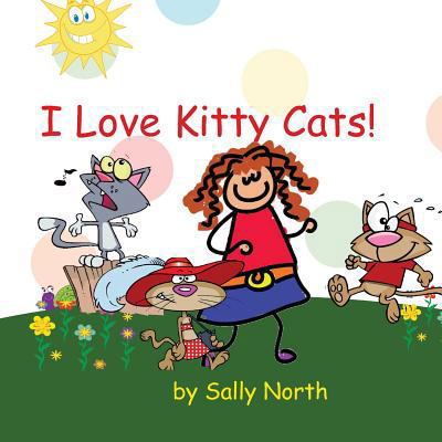 I Love Kitty Cats! (girl version) 154087785X Book Cover