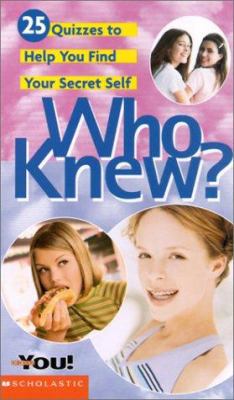 All about You: Who Knew? Find Your Secret Self 0439161398 Book Cover