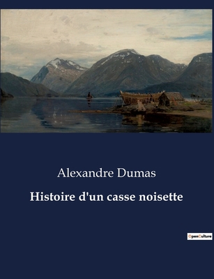 Histoire d'un casse noisette: Une aventure féer... [French] B0CFPQKT96 Book Cover