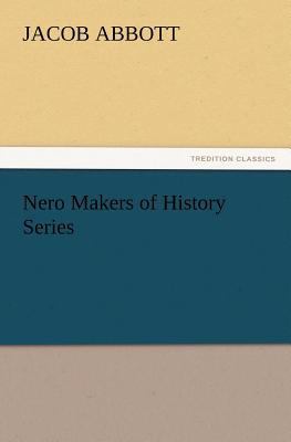 Nero Makers of History Series 3847218824 Book Cover