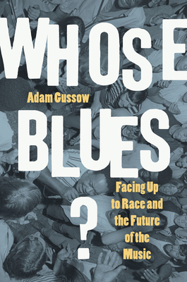 Whose Blues?: Facing Up to Race and the Future ... 1469660350 Book Cover