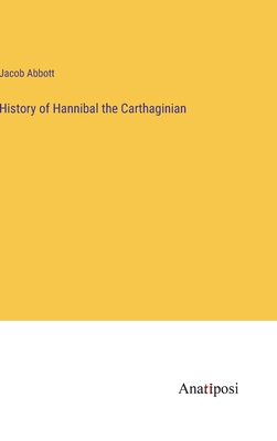 History of Hannibal the Carthaginian 3382128756 Book Cover