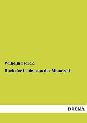 Buch der Lieder aus der Minnezeit (German Edition) [German] 3955072363 Book Cover