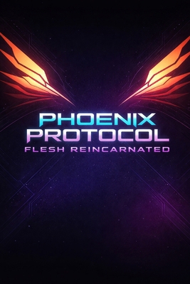 Phoenix Protocol: Phoenix Protocol: Flesh Reinc... B0GVCYGWJ4 Book Cover