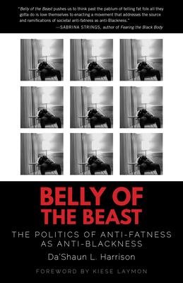 Belly of the Beast: The Politics of Anti-Fatnes... 1623175976 Book Cover