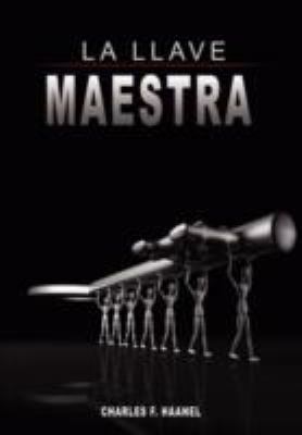 La Llave Maestra / The Master Key System by Cha... [Spanish] 9650060294 Book Cover