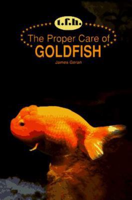 The Proper Care of Goldfish 0866221867 Book Cover