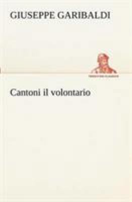 Cantoni il volontario [Italian] 3849122182 Book Cover
