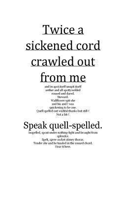 Twice a sickened cord crawled out from me: and ... 1366783735 Book Cover