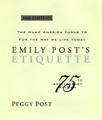 Emily Post's Etiquette: 16th Edition Indexed 0062700782 Book Cover