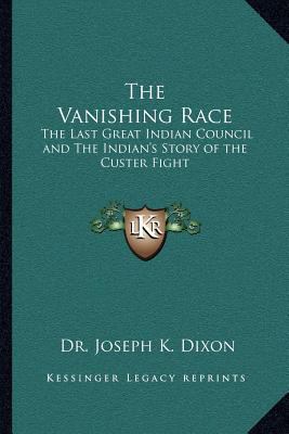 The Vanishing Race: The Last Great Indian Counc... 1162627948 Book Cover