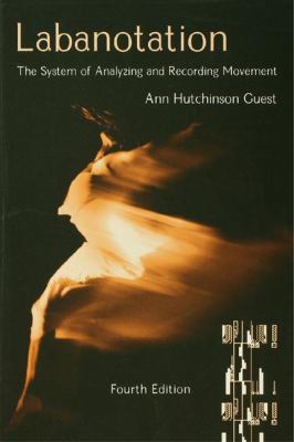Labanotation: The System of Analyzing and Recor... 113813838X Book Cover