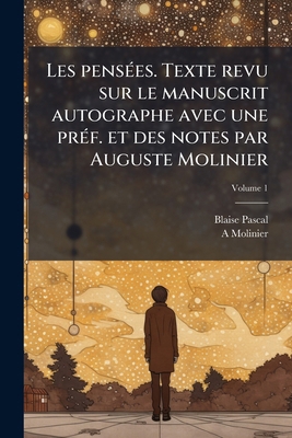Les pensées. Texte revu sur le manuscrit autogr... [French] 117232249X Book Cover