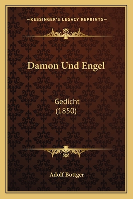 Damon Und Engel: Gedicht (1850) [German] 1166715167 Book Cover