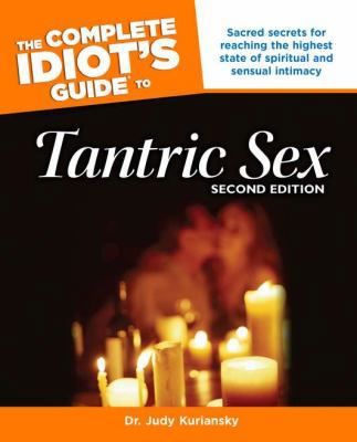 The Complete Idiot's Guide to Tantric Sex, 2nd ... 1592572960 Book Cover