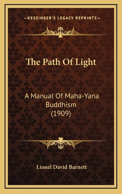 The Path Of Light: A Manual Of Maha-Yana Buddhi... 1164209094 Book Cover