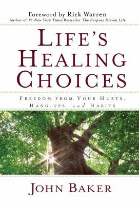 Life's Healing Choices: Freedom from Your Hurts... 1416543953 Book Cover