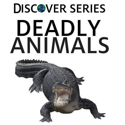 Deadly Animals 1623956501 Book Cover