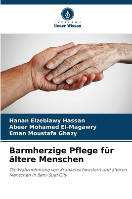 Barmherzige Pflege für ältere Menschen [German] 6207990609 Book Cover