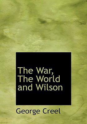 The War, the World and Wilson 1117960390 Book Cover