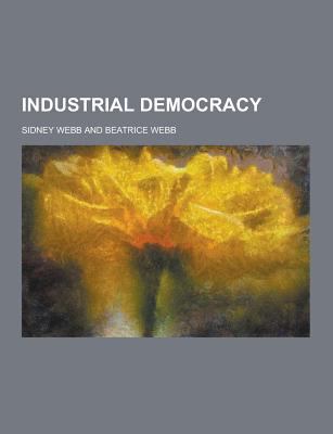 Industrial Democracy 1230204067 Book Cover