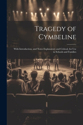 Tragedy of Cymbeline: With Introduction, and No... 1021306142 Book Cover
