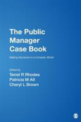 The Public Manager Case Book: Making Decisions ... 0761923276 Book Cover