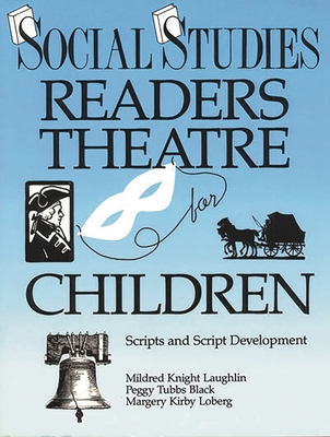 Social Studies Readers Theatre for Children: Sc... 0872878651 Book Cover