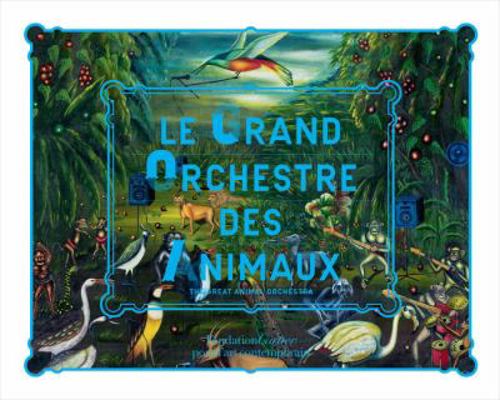 Le Grand Orchestre Des Animaux: The Great Anima... 2869251238 Book Cover