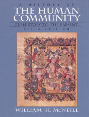 History of the Human Community, A, Combined (5t... 0132625105 Book Cover
