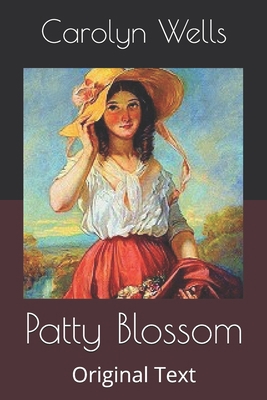 Patty Blossom: Original Text B086BK3S57 Book Cover