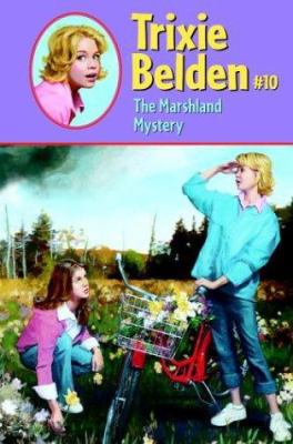 The Marshland Mystery (Trixie Belden #10) 0375830502 Book Cover