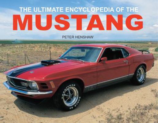 The Ultimate Encyclopedia of the Mustang 0785821481 Book Cover