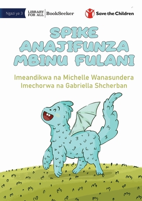 Spike Learns Some Tricks - Spike Anajifunza Mbi... [Swahili] 1922951129 Book Cover