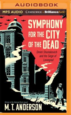 Symphony for the City of the Dead: Dmitri Shost... 1531863191 Book Cover