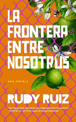 La Frontera Entre Nosotros [Spanish] B0D684M29P Book Cover