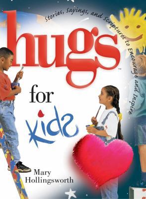 Hugs for Kids: Stories, Sayings, and Scriptures... 1416533419 Book Cover