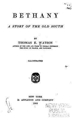 Bethany, A Story of the Old South 1533062064 Book Cover