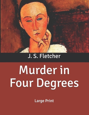 Murder in Four Degrees: Large Print B086PRKK4N Book Cover