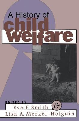 A History of Child Welfare 1560008660 Book Cover