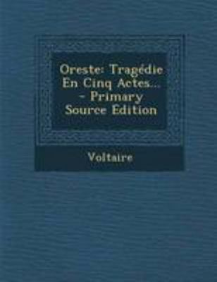 Oreste: Trag?die En Cinq Actes... [French] 1295106930 Book Cover